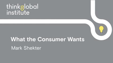 What the Consumer wants 